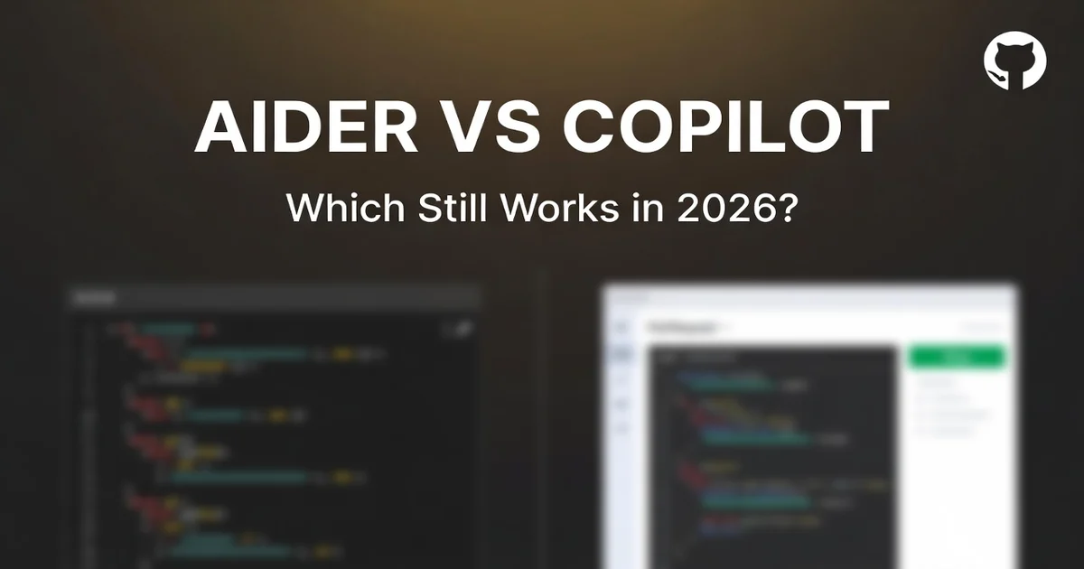 Aider CLI vs GitHub Copilot Workspace: Which Still Works in 2026?