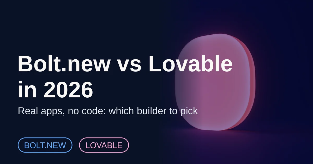 Bolt.new vs Lovable in 2026: Building Real Apps Without Code