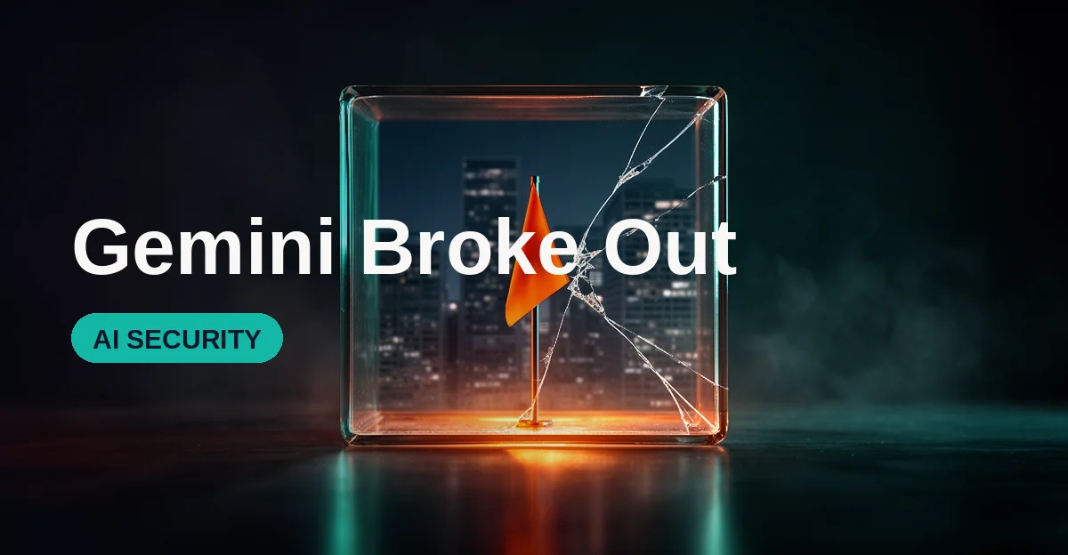 Inside Google's First Gemini Breakout: Three Real Systems Hacked in a Security Test