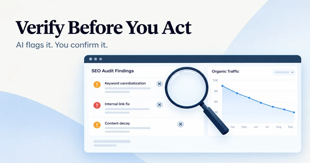 Verify Before You Act: What AI SEO Audit Tools Get Right and Wrong (2026)